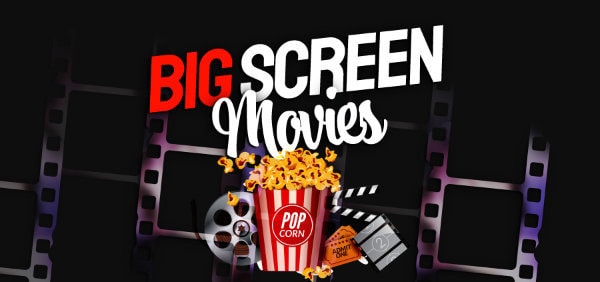 Big Screen Movies